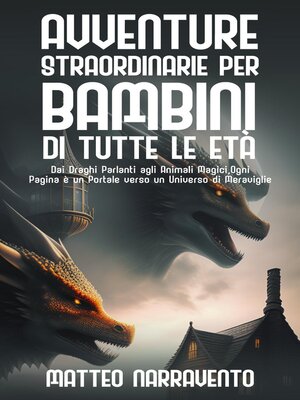 cover image of Avventure Straordinarie per Bambini di Tutte le Età